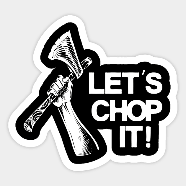 Lumberjack Axe Logger Sticker by Foxxy Merch